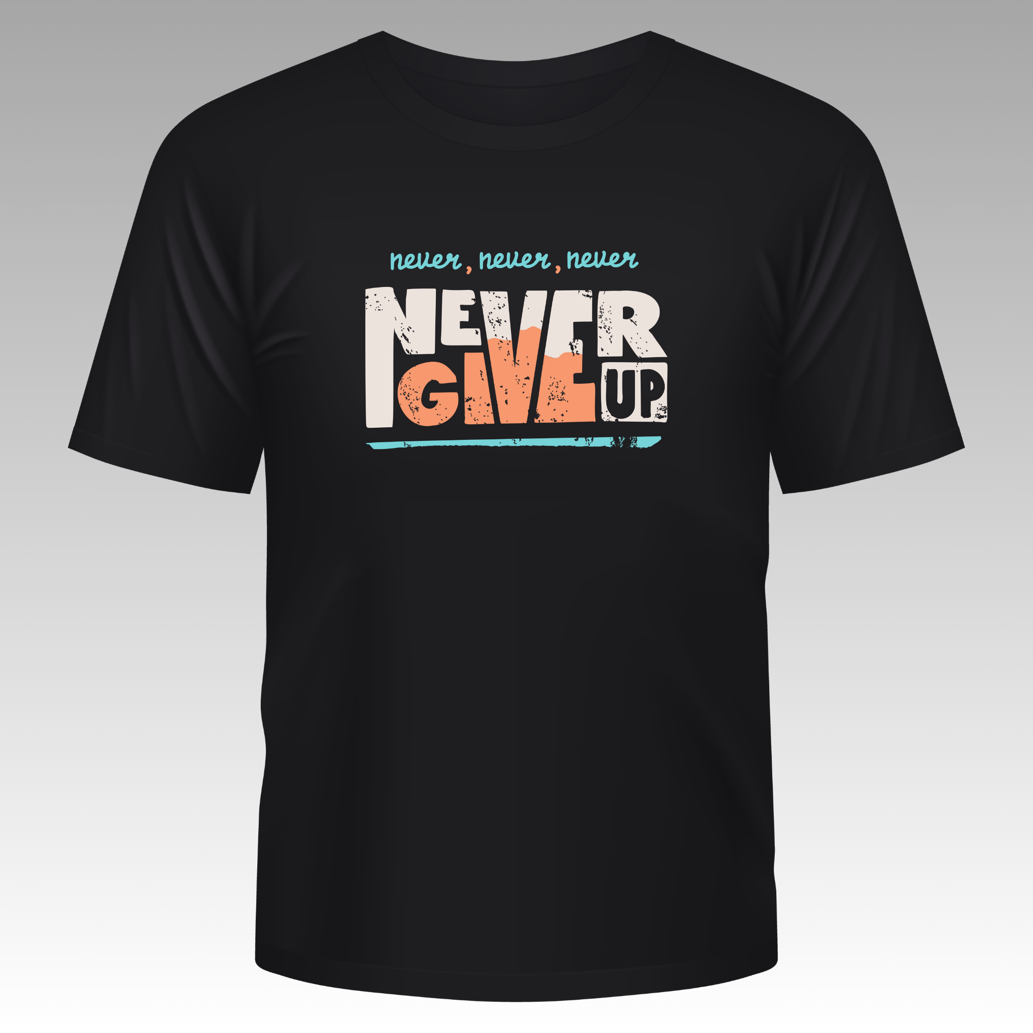 Never give up